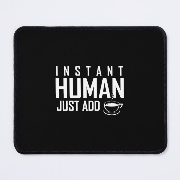Item preview, Instant human just add coffee designed and sold by Zexten.