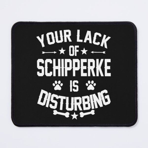 Item preview, Schipperke Dog Lover Distrurbing designed and sold by Clavitaps.