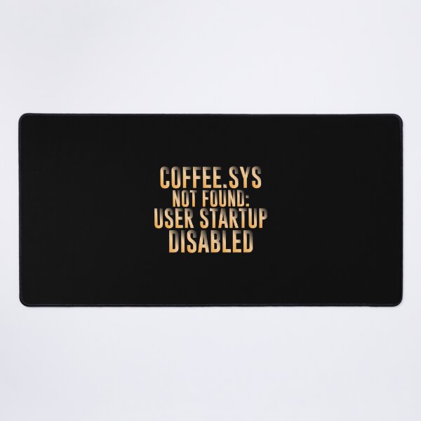 Artikelvorschau, Coffee SYS Not Found: Benutzerstart deaktiviert - Coffee Lovers Sarcastic Funny Urkomisches Geschenk für Mama, Papa, Freundin oder Freund entworfen und verkauft von Aymanclothings.