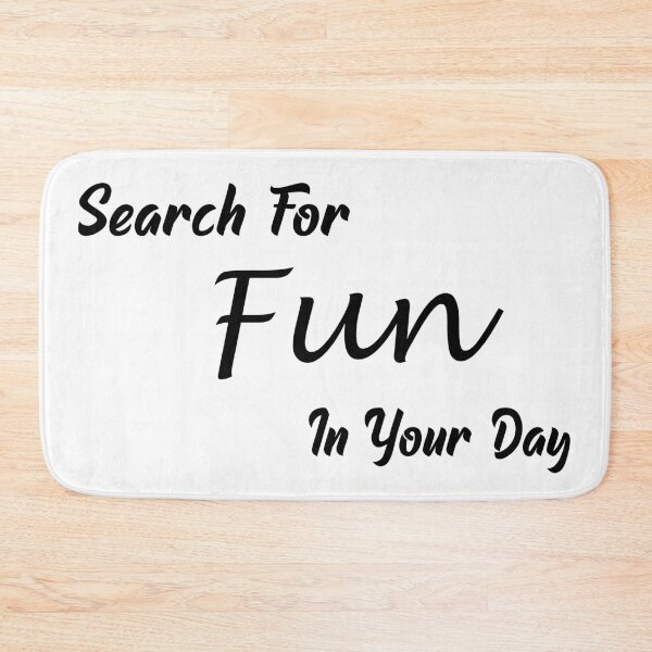 Item preview, Search For Fun In Your Day Motivation Gifts  designed and sold by My Shobs.