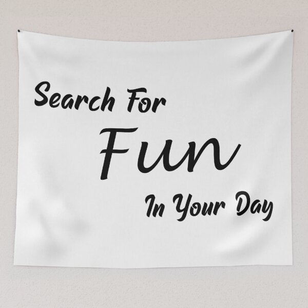 Item preview, Search For Fun In Your Day Motivation Gifts  designed and sold by My Shobs.