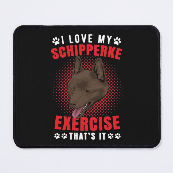 Item preview, Love Schipperke Dog exercise designed and sold by Clavitaps.