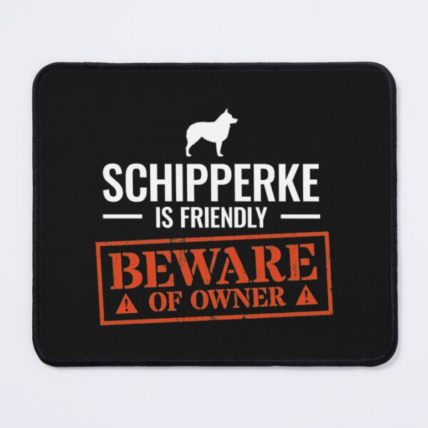 Item preview, Schipperke Beware Of Dog Owner designed and sold by Clavitaps.