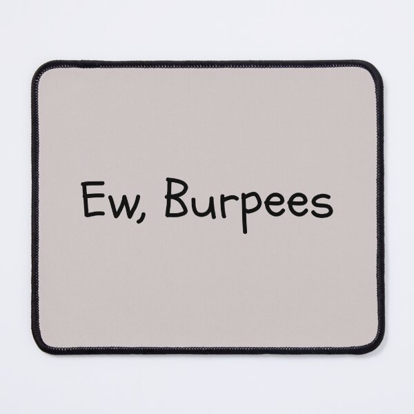Item preview, Ew, Burpees fitness gym shirt designed and sold by RiseandGrind24.
