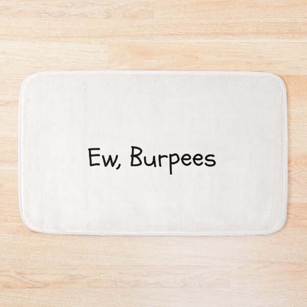 Item preview, Ew, Burpees fitness gym shirt designed and sold by RiseandGrind24.