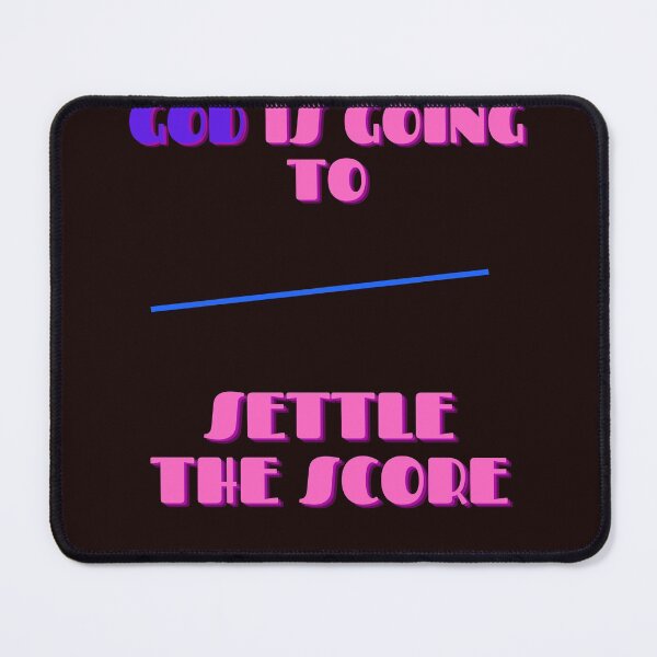 Item preview, GOD IS GOING TO SETTLE THE SCORE designed and sold by forgodandcountr.