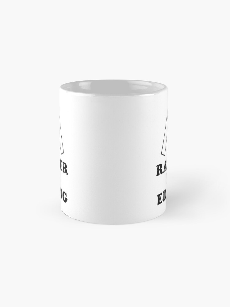 Alternate view of I'd rather be edging Mug