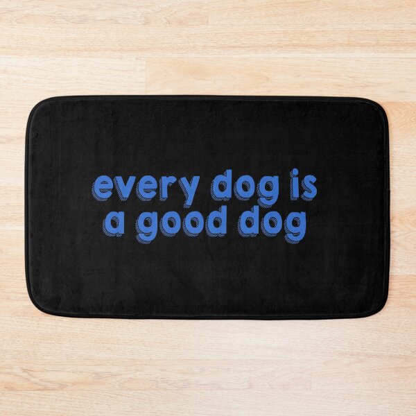 Item preview, every dog is a good dog designed and sold by brodolo.