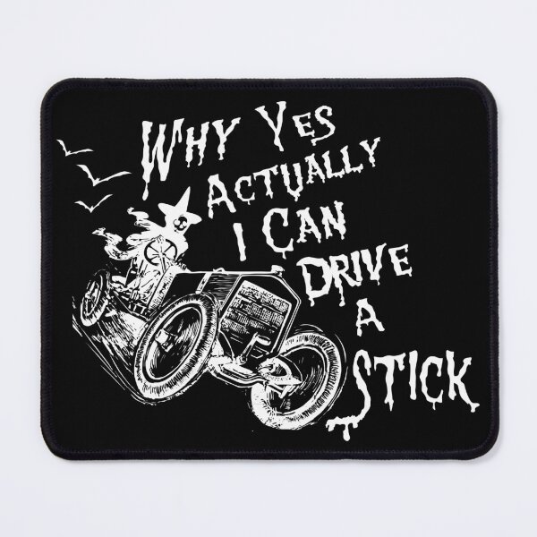 Item preview, why yes actually i can drive a stick designed and sold by printhappy4you.