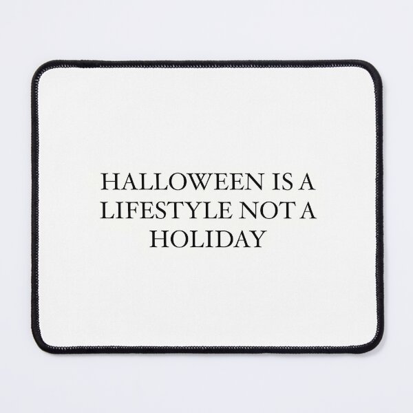 Item preview, Halloween is a lifestyle not a holiday designed and sold by Duundeed.
