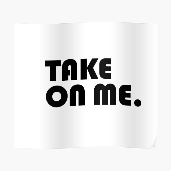 Poster: Take On Me  Redbubble