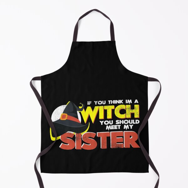 Item preview, If You Think I'm A Witch You Should Meet My Sister designed and sold by TheDirtyType.
