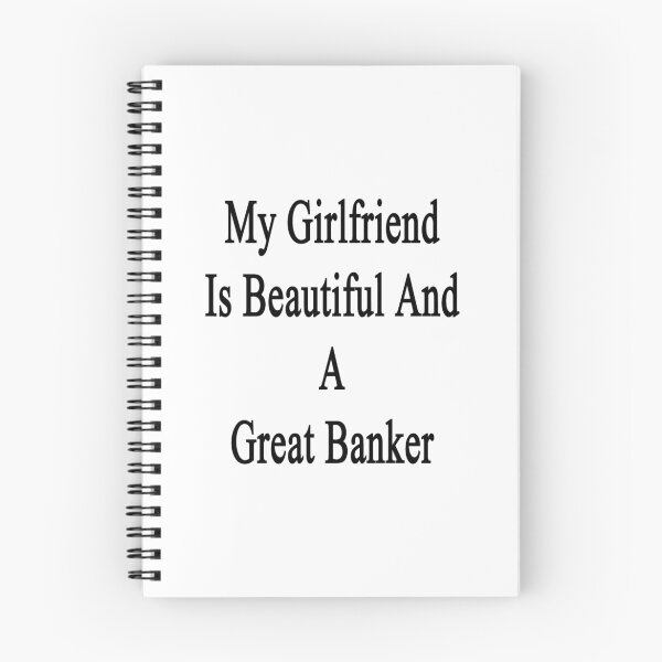 Item preview, My Girlfriend Is Beautiful And A Great Banker  designed and sold by supernova23.