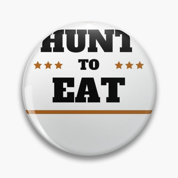 Item preview, Hunt to eat designed and sold by RiggsBubble.