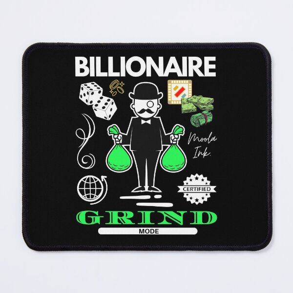 Billionaire Grind Mode merch Mouse Pad