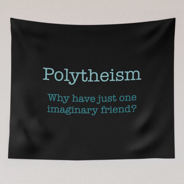 Item preview, Polytheism, why have just one imaginary friend, humor designed and sold by The Snarky  Psychologist.