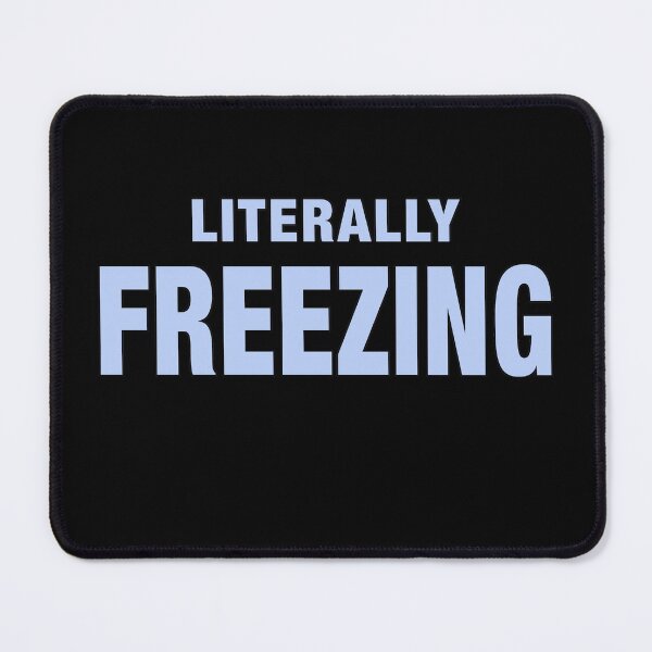 Item preview, Literally Freezing designed and sold by NadyaCC.