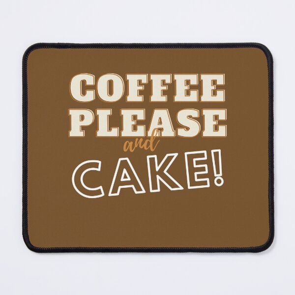 Item preview, Coffee Please and Cake! designed and sold by RiadMannan.