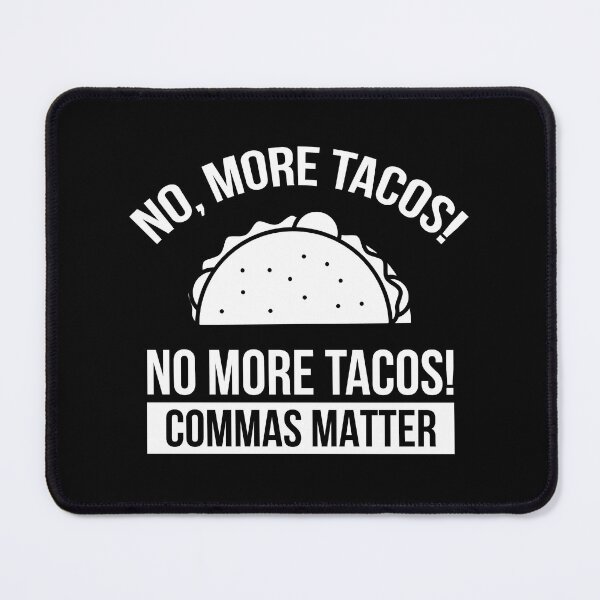 Item preview, Commas Matter Tacos English Grammar Teacher Gift Taco  designed and sold by The Junto Shop.