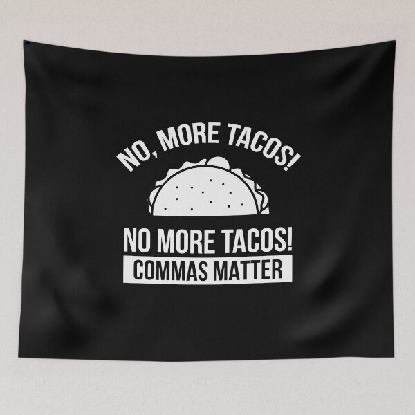 Item preview, Commas Matter Tacos English Grammar Teacher Gift Taco  designed and sold by The Junto Shop.