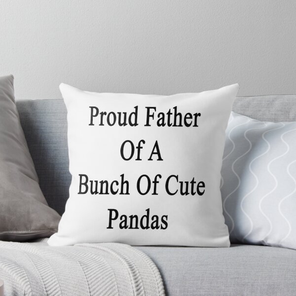 Item preview, Proud Father Of A Bunch Of Cute Pandas  designed and sold by supernova23.