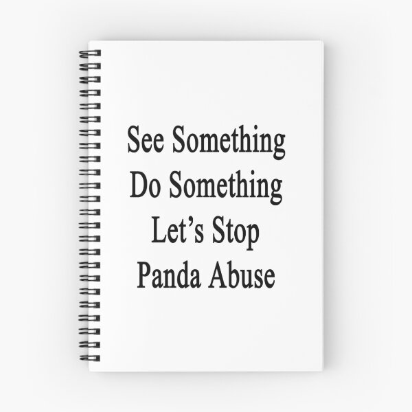 Item preview, See Something Do Something Let's Stop Panda Abuse designed and sold by supernova23.