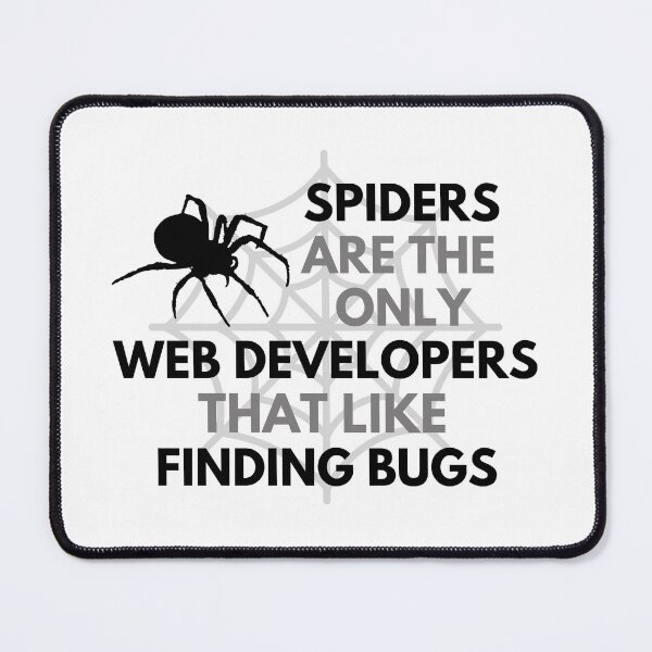 Item preview, Spiders Are The Only Web Developers That Like Finding Bugs - Programmer, Coder, Coding designed and sold by jadedscientist.