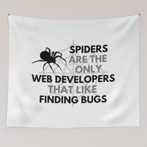 Item preview, Spiders Are The Only Web Developers That Like Finding Bugs - Programmer, Coder, Coding designed and sold by jadedscientist.