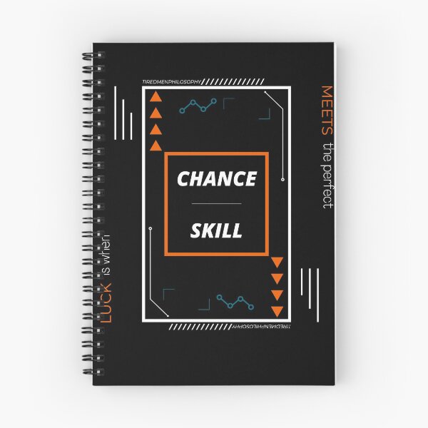 Item preview, LUCK is when CHANCE meets the perfect SKILL. designed and sold by Tiredmenphilo.