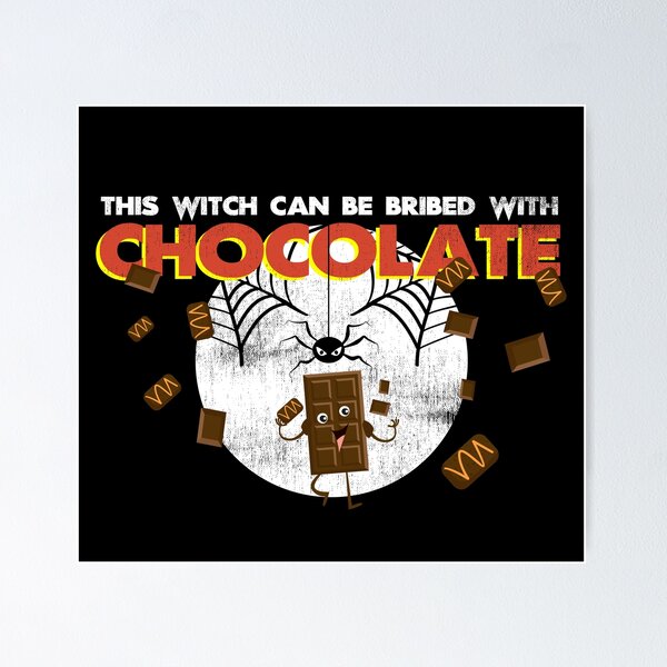 Item preview, This Witch Can Be Bribed With Chocolate designed and sold by TheDirtyType.