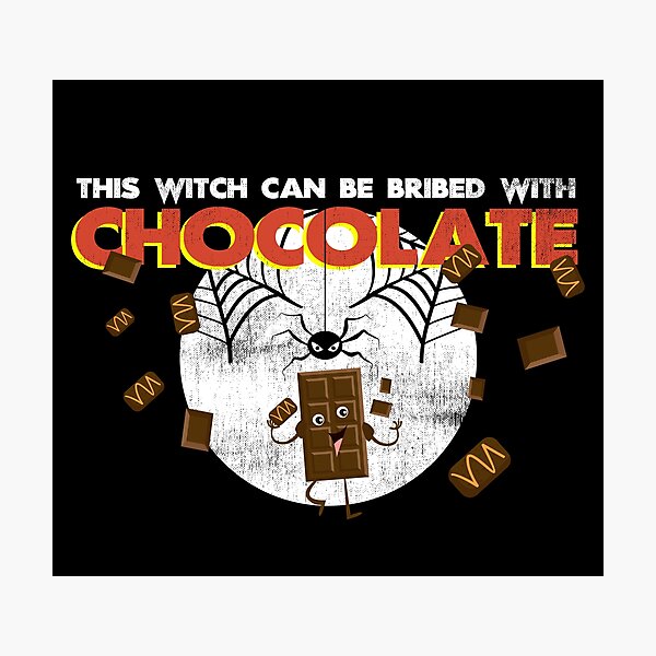 Item preview, This Witch Can Be Bribed With Chocolate designed and sold by TheDirtyType.