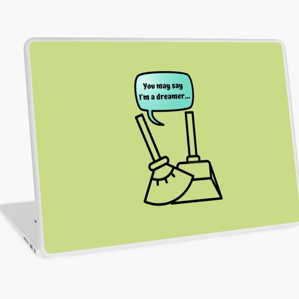 Item preview, You May Say I'm a Dreamer Dustpan to Broom Novelty Cleaning Gifts designed and sold by SavvyCleaner.