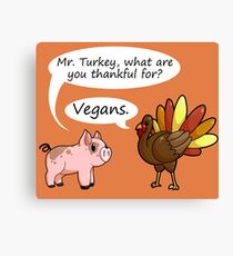 Even Turkeys are Thankful Canvas Print