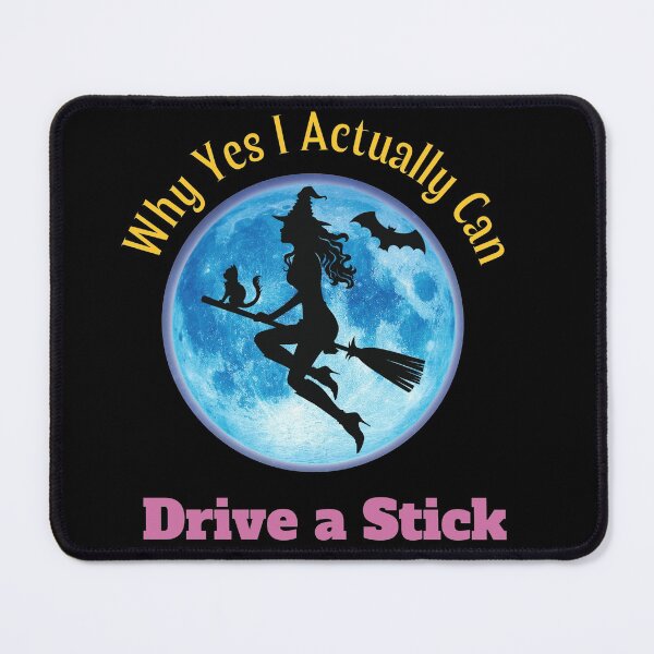 Item preview, Why Yes I Actually Can Drive a Stick designed and sold by ReThinkit.