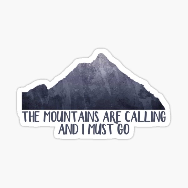 the mountains are calling Sticker