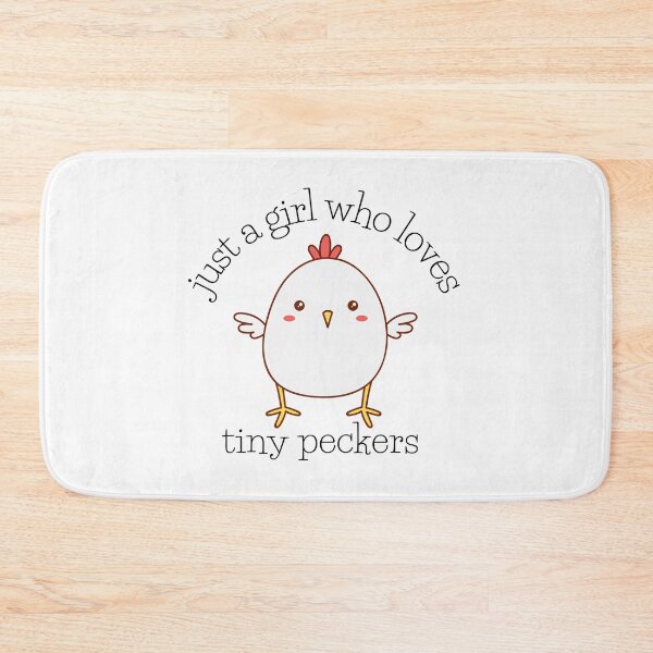 Item preview, Just a girl who loves tiny peckers designed and sold by Auntieck.