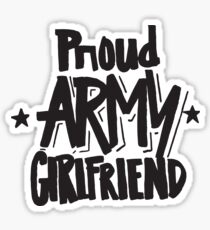 Proud Army Girlfriend - Military Armed Forces Sticker