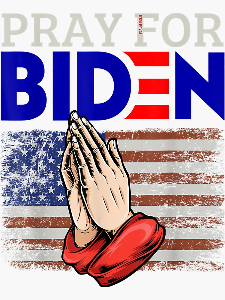 Pray For Joe Biden PSALM 109 8 Funny 2021 Sticker For Sale By pray-for-joe-biden-psalm-109-8-funny-2021-sticker-for-sale-by
