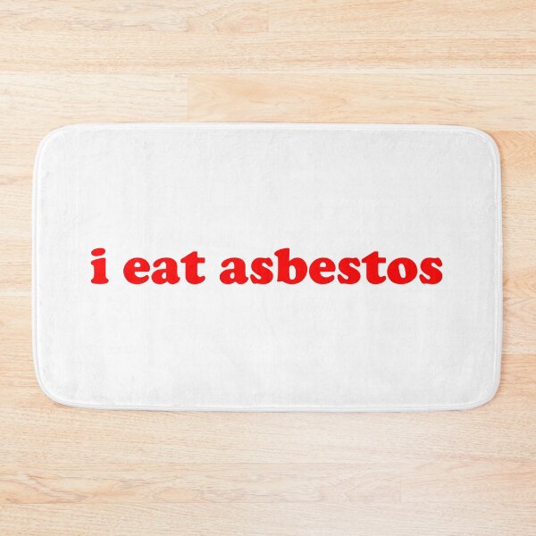 Item preview, i eat asbestos | asbestos worker design designed and sold by Terrq.