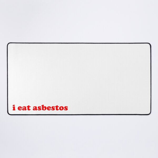 Item preview, i eat asbestos | asbestos worker design designed and sold by Terrq.