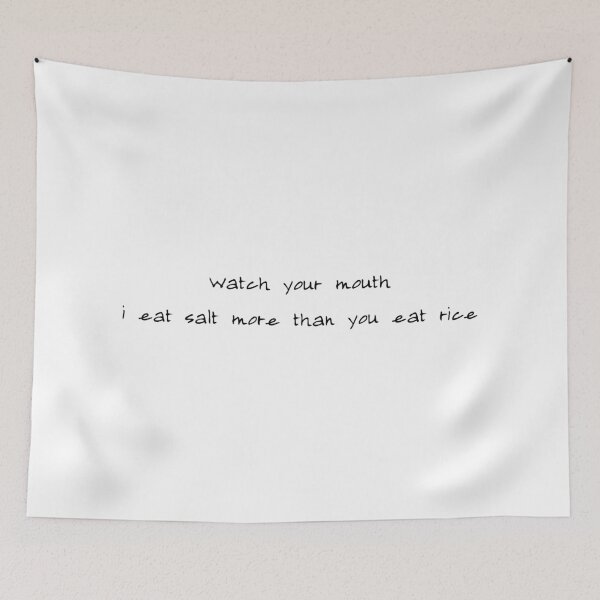 Item preview, Watch your mouth, i eat salt more than you eat rice/ 我吃盐多过你吃米 - movie quotes print designed and sold by ThousandAutumns.