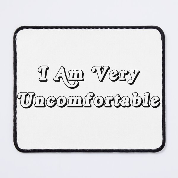 Item preview, I am very uncomfortable designed and sold by LuluStardust.