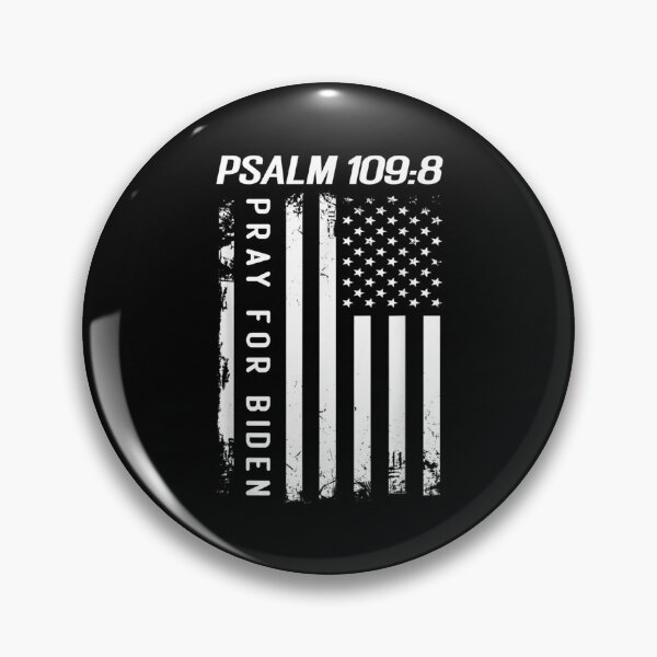Item preview, Pray For Joe Biden PSALM 109:8 Funny Joe Biden 2021 designed and sold by Gormgunnarsson.