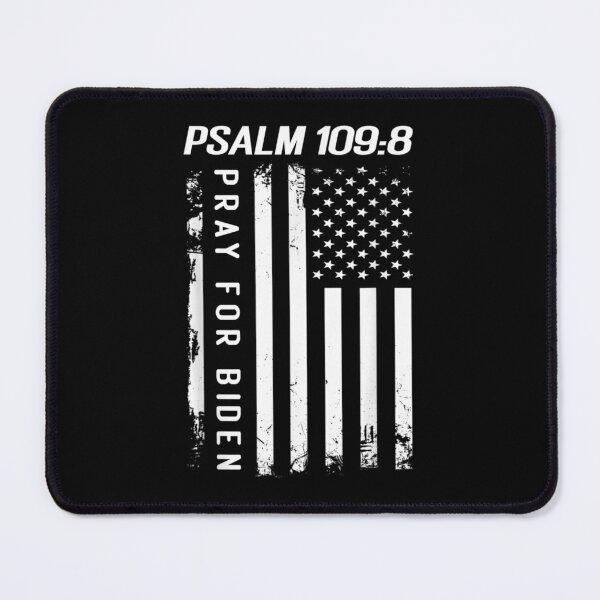 Item preview, Pray For Joe Biden PSALM 109:8 Funny Joe Biden 2021 designed and sold by Gormgunnarsson.