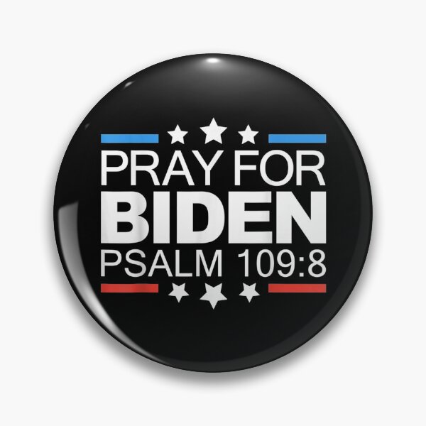 Item preview, Pray For Joe Biden PSALM 109:8 Funny 2021 designed and sold by Gormgunnarsson.