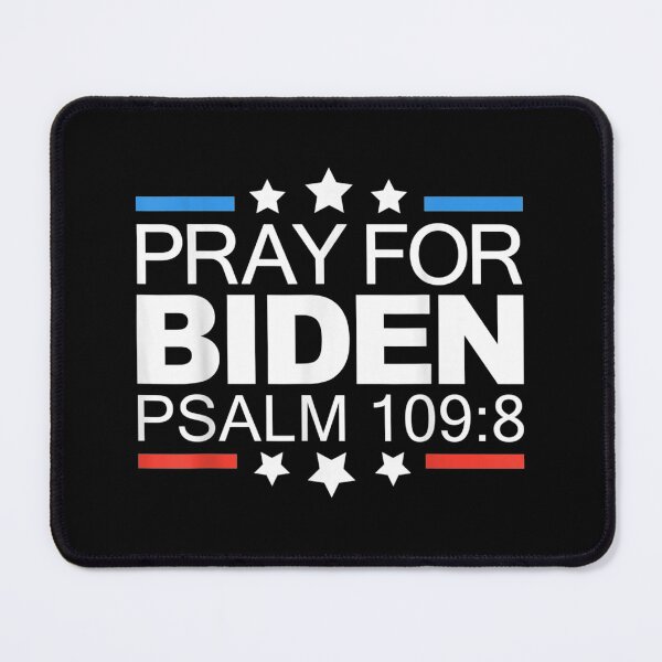 Item preview, Pray For Joe Biden PSALM 109:8 Funny 2021 designed and sold by Gormgunnarsson.