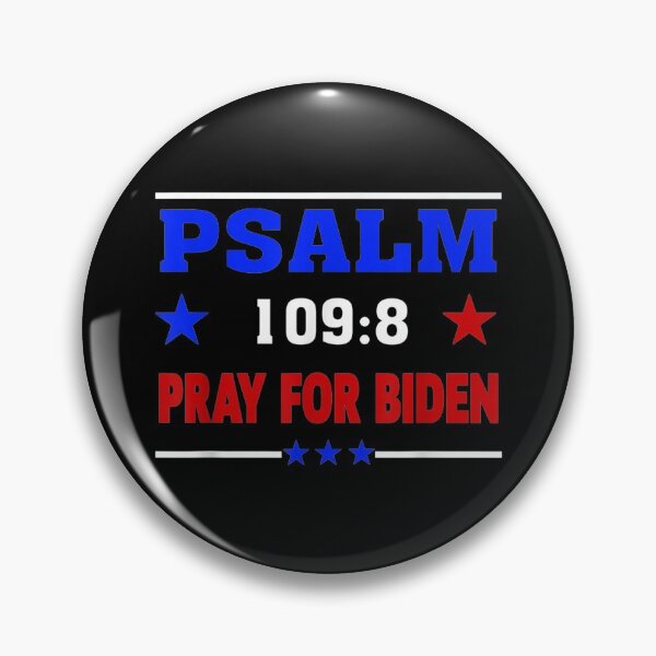Item preview, Pray For Joe Biden PSALM 109:8 Funny Joe Biden 2021 designed and sold by Gormgunnarsson.