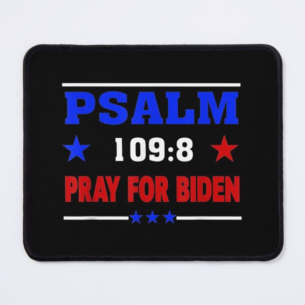 Item preview, Pray For Joe Biden PSALM 109:8 Funny Joe Biden 2021 designed and sold by Gormgunnarsson.