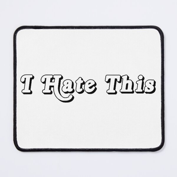 Item preview, I hate this designed and sold by LuluStardust.