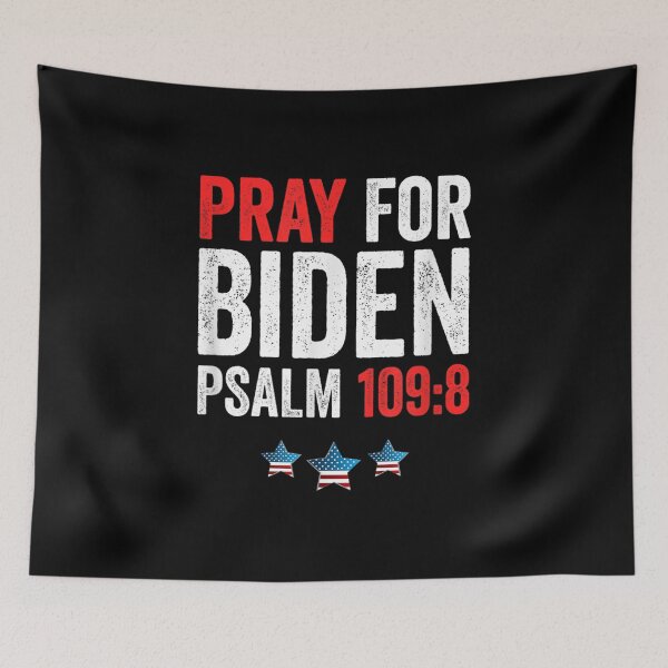 Item preview, Pray For Joe Biden PSALM 109:8 Funny 2021 designed and sold by Gormgunnarsson.